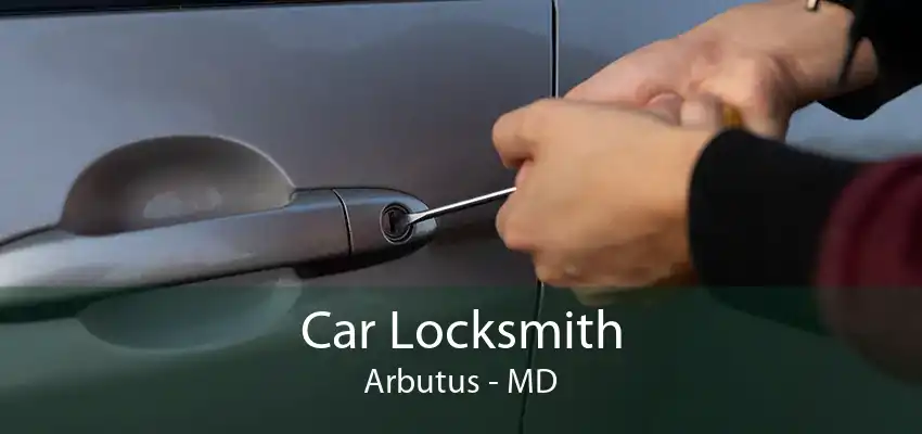 Car Locksmith Arbutus - MD