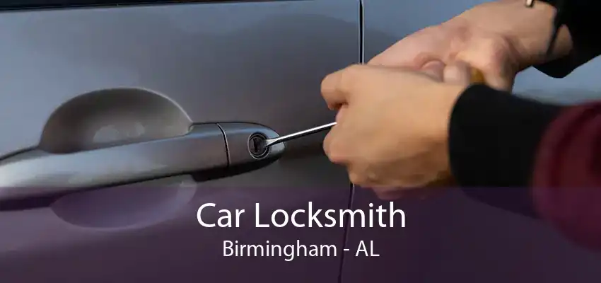 Car Locksmith Birmingham - AL
