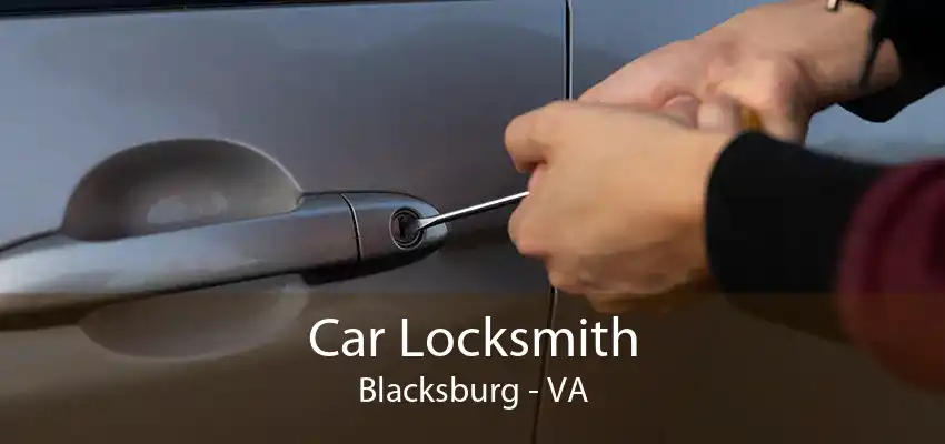 Car Locksmith Blacksburg - VA