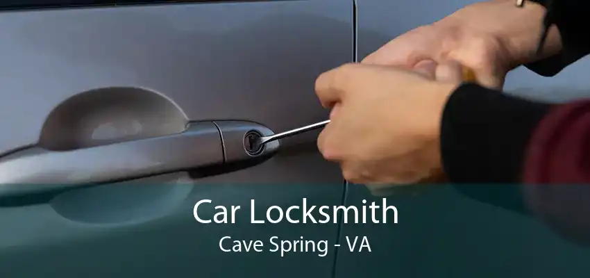 Car Locksmith Cave Spring - VA