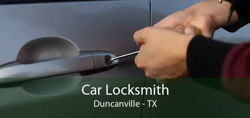 Car Locksmith Duncanville - TX