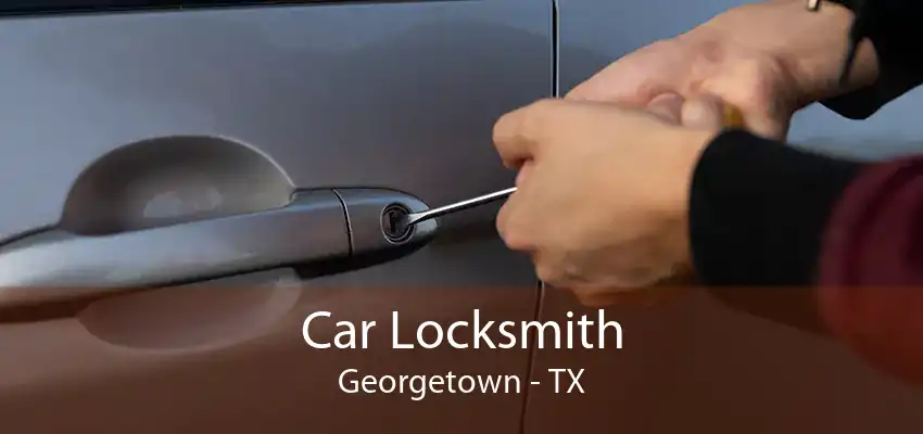 Car Locksmith Georgetown - TX