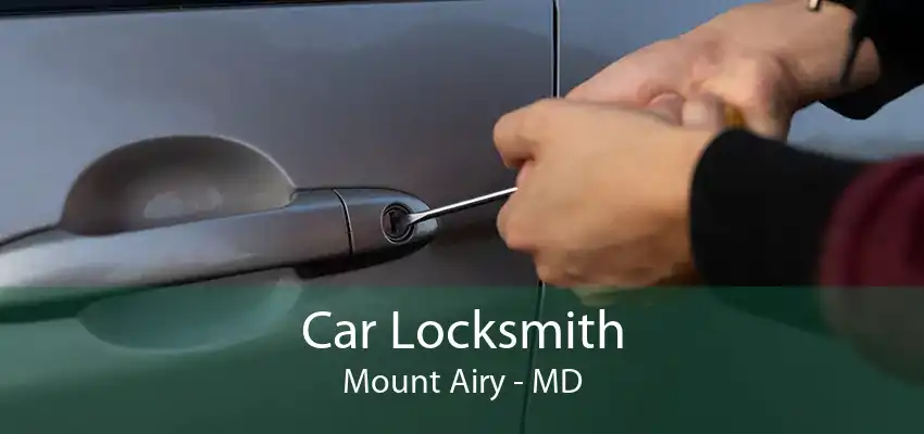 Car Locksmith Mount Airy - MD