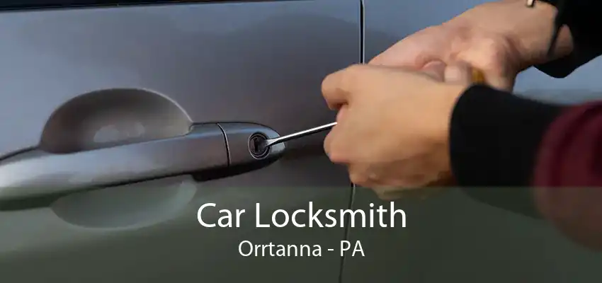 Car Locksmith Orrtanna - PA