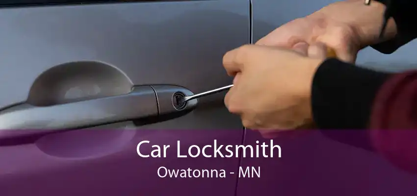 Car Locksmith Owatonna - MN
