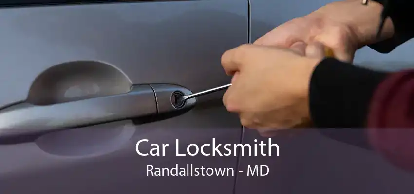 Car Locksmith Randallstown - MD