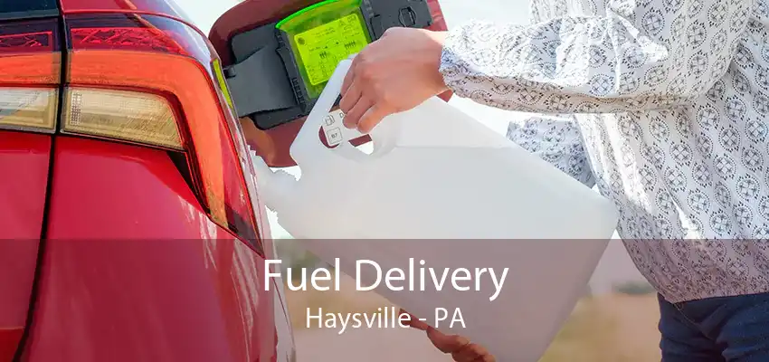 Fuel Delivery Haysville - PA
