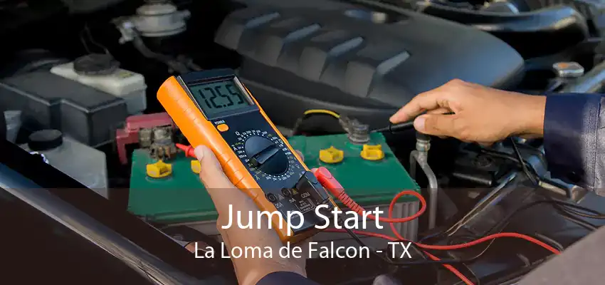 Jump Start La Loma de Falcon - TX