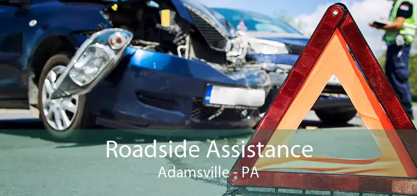 Roadside Assistance Adamsville - PA