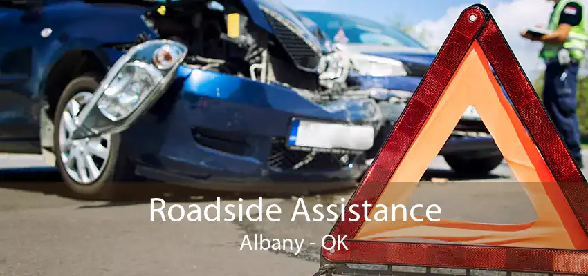 Roadside Assistance Albany - OK