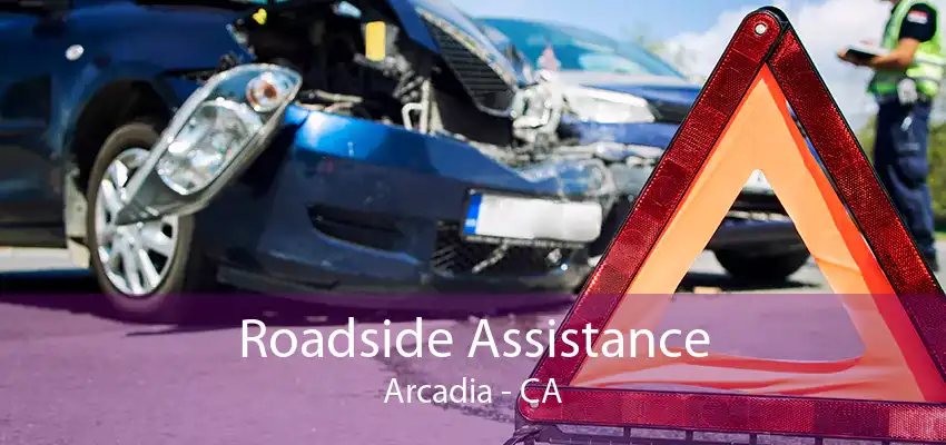 Roadside Assistance Arcadia - CA