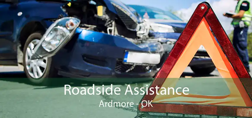 Roadside Assistance Ardmore - OK