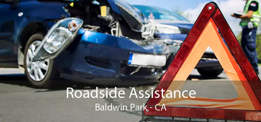 Roadside Assistance Baldwin Park - CA