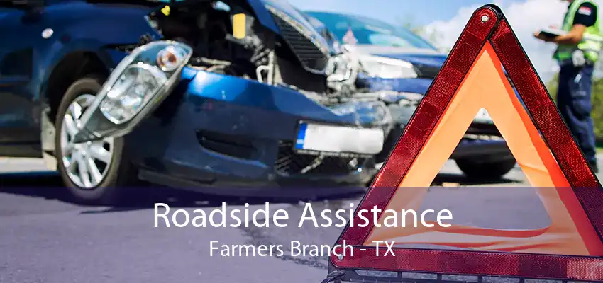 Roadside Assistance Farmers Branch - TX