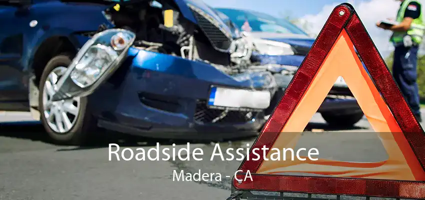Roadside Assistance Madera - CA