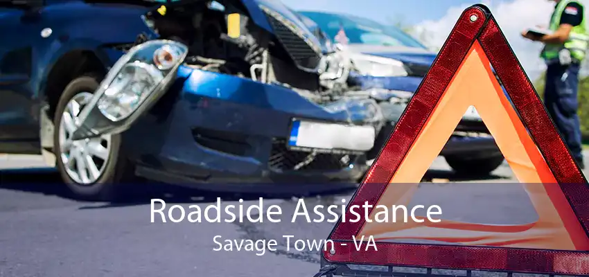 Roadside Assistance Savage Town - VA