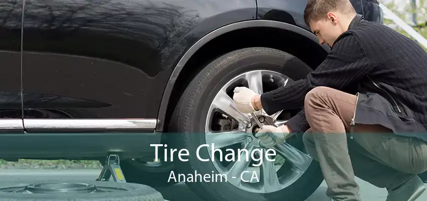 Tire Change Anaheim - CA