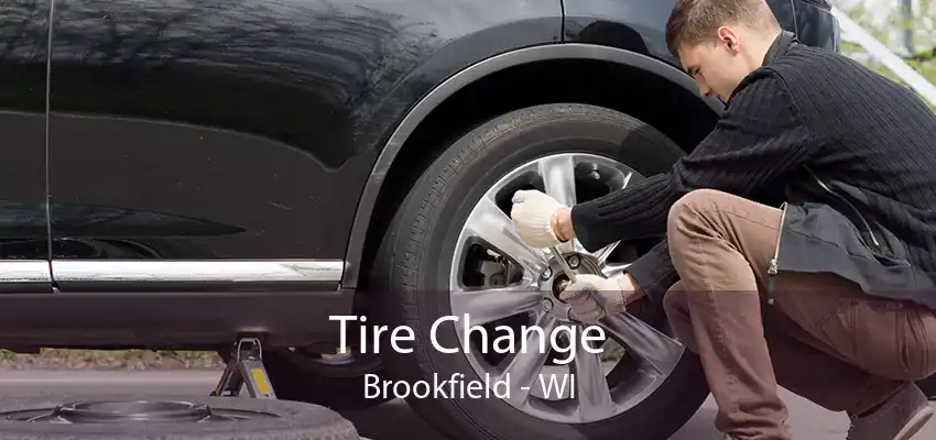 Tire Change Brookfield - WI
