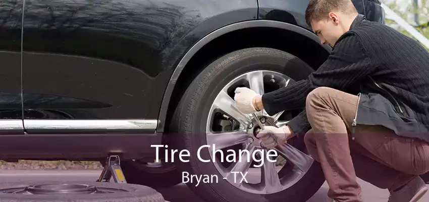 Tire Change Bryan - TX
