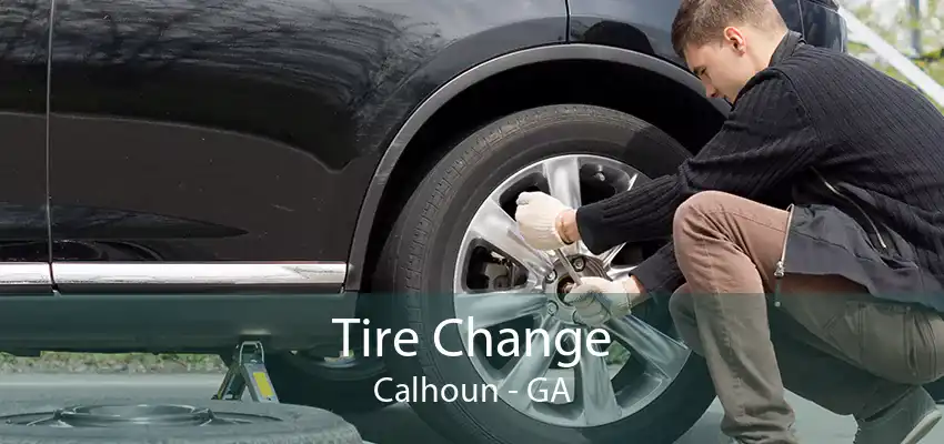 Tire Change Calhoun - GA