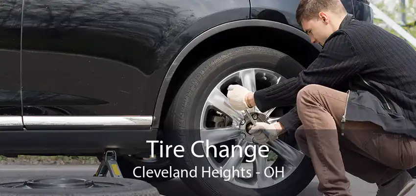 Tire Change Cleveland Heights - OH