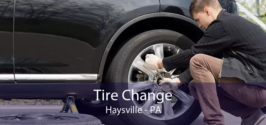Tire Change Haysville - PA