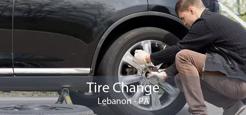 Tire Change Lebanon - PA