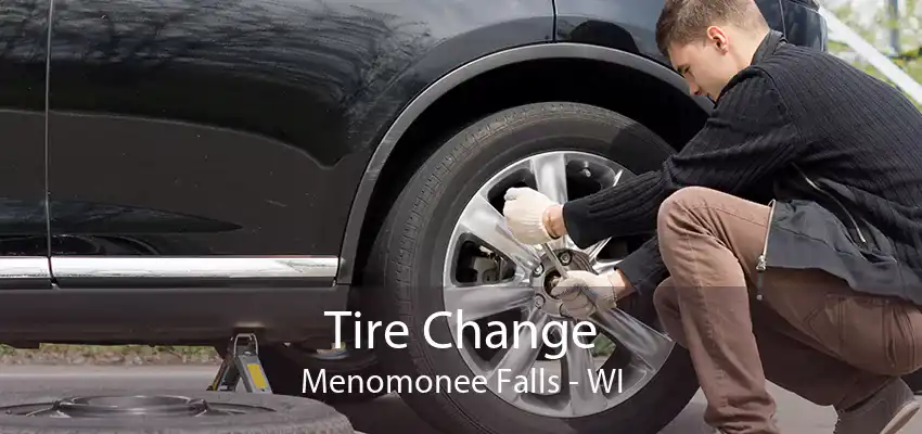 Tire Change Menomonee Falls - WI