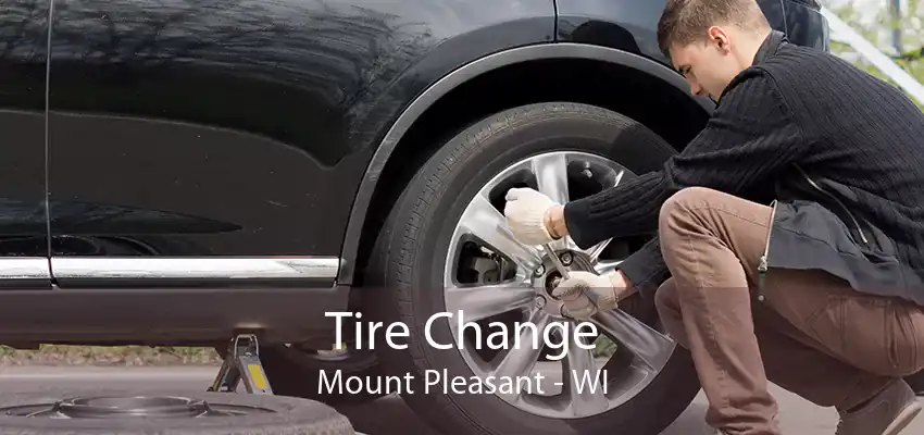 Tire Change Mount Pleasant - WI
