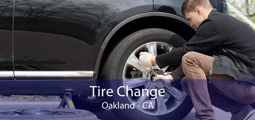 Tire Change Oakland - CA
