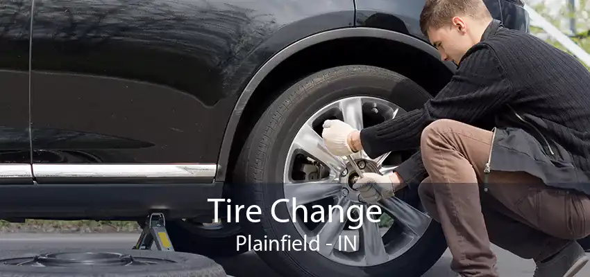 Tire Change Plainfield - IN