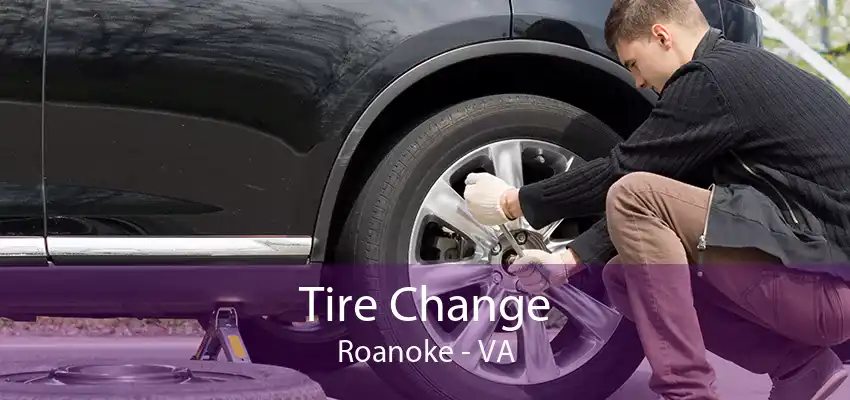 Tire Change Roanoke - VA
