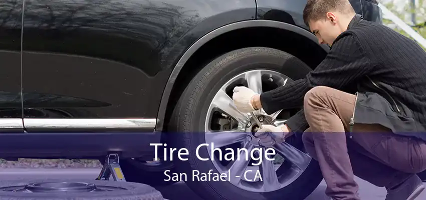 Tire Change San Rafael - CA
