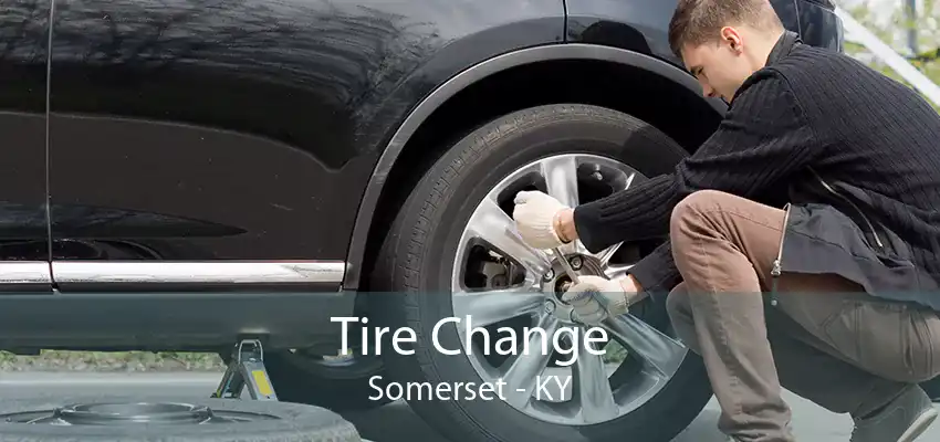 Tire Change Somerset - KY