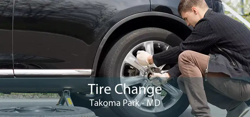 Tire Change Takoma Park - MD