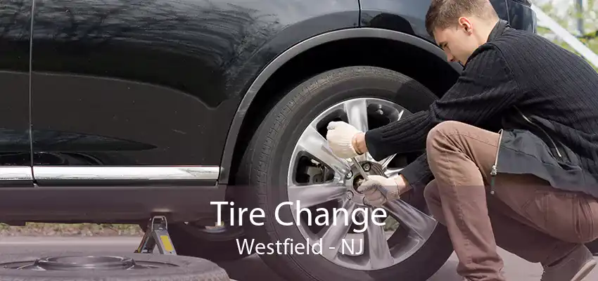 Tire Change Westfield - NJ