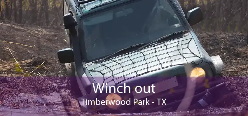 Winch out Timberwood Park - TX